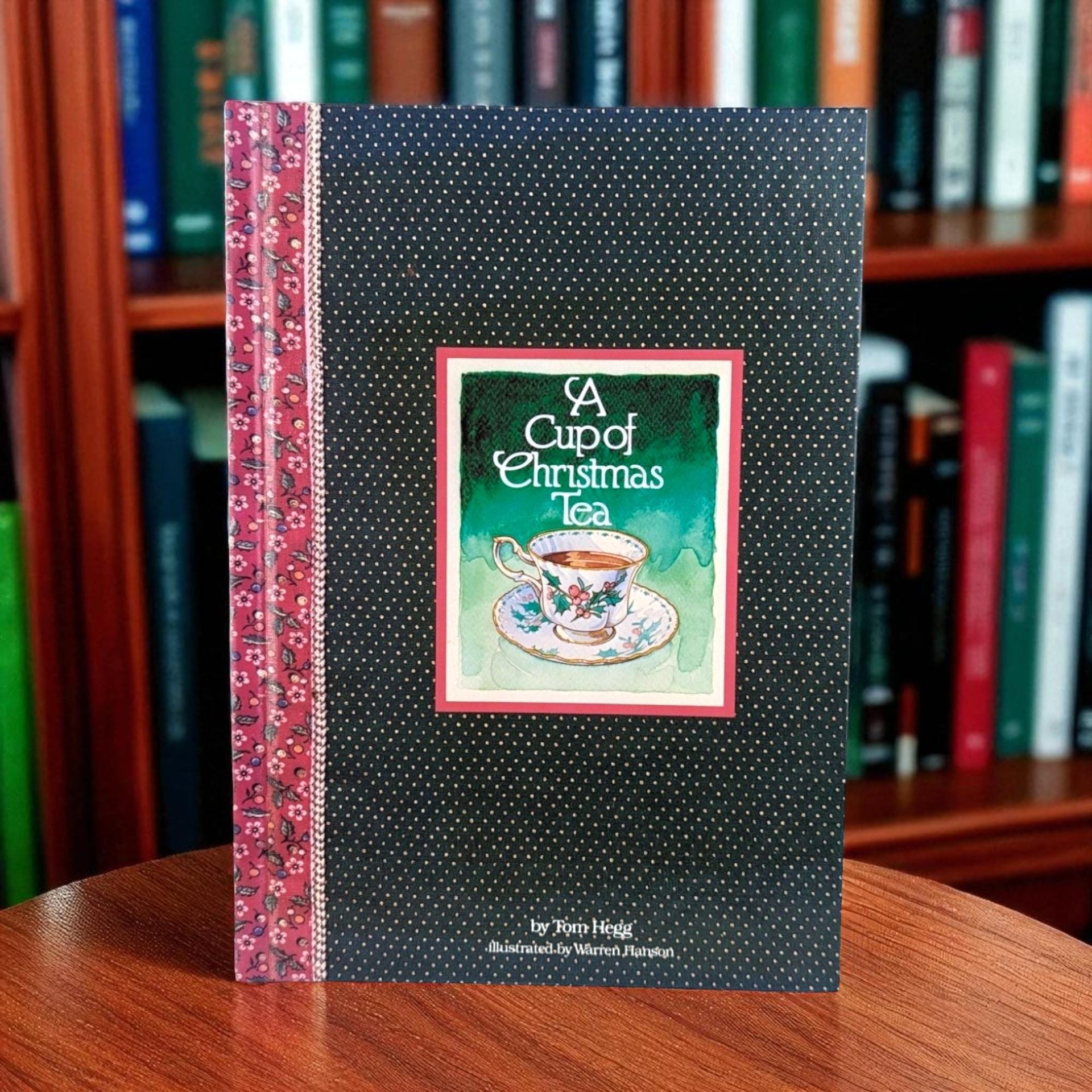 1982 'A Cup of Christmas Tea' by Tom Hegg Hardcover Book