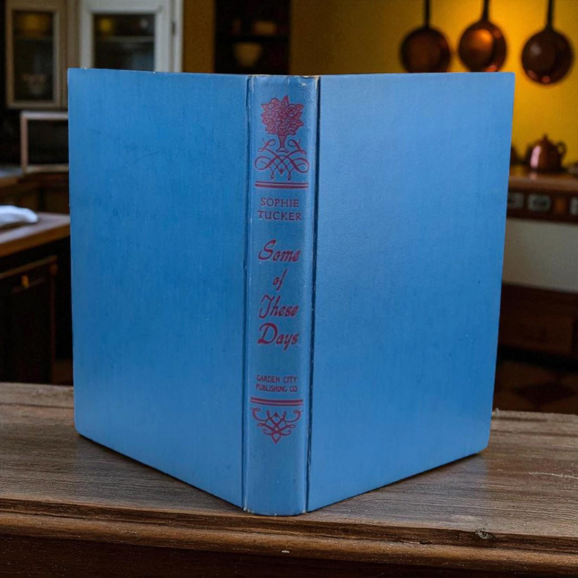 1945 Autographed 'Some of These Days' Sophie Tucker Autobiography