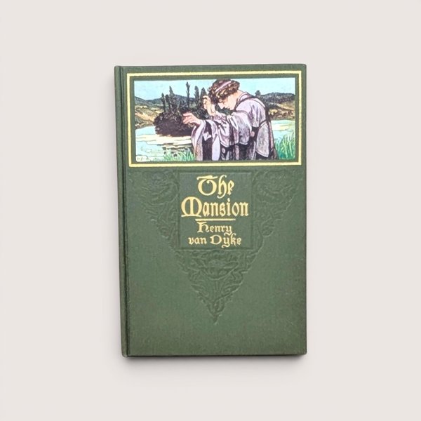 A green cloth-bound hardcover book featuring a color illustration of a man in robes looking over a landscape, with gilded title text for The Mansion by Henry Van Dyke against a neutral background.