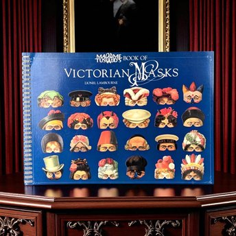 1987 Madame Tussaud's Book of Victorian Masks, Vintage Costume Reference, Masquerade Ball Inspiration, Gift for History Buffs