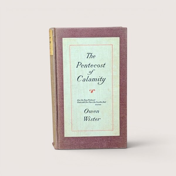 An antique book titled "The Pentecost of Calamity" by Owen Wister on a textured purple cover, against a beige background.