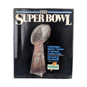 1990 The Super Bowl Hardcover Book, Simon & Schuster, Football History, Pete Rozelle Foreword, Sports Memorabilia, Collectible Sports Book
