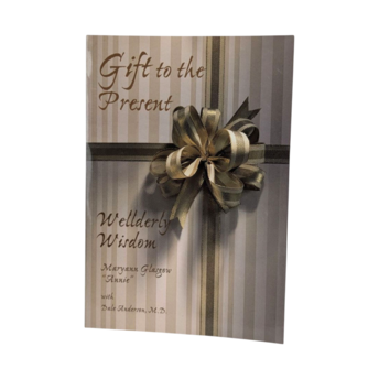 2002 Signed Wellderly Wisdom Book, Maryann Glasgow Softcover, Gift to the Present, Signed Author Copy, Inspirational Reading