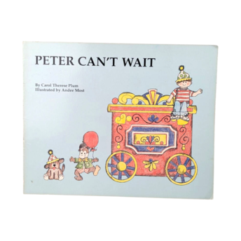 1991 Peter Can't Wait Softcover, Carol Therese Plum, Illustrated Children's Book