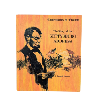 1966 "The Story of the Gettysburg Address" by Kenneth Richards, Civil War History, Lincoln Speech, Cornerstones of Freedom