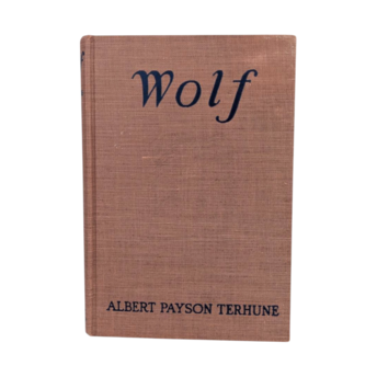 1925 Wolf, Albert Payson Terhune, Hardcover, Vintage, Dog Story, Gift for Animal Lovers