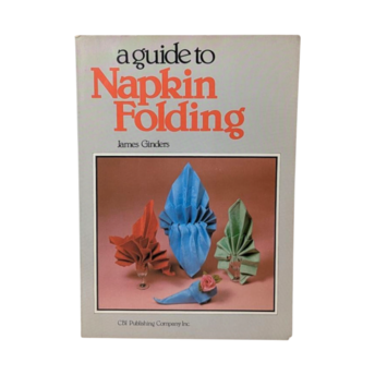 1980 Napkin Folding Guide, James Ginders Softcover, Table Setting Decor, Hostess Gift Idea, Vintage Craft Book