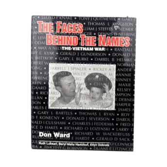 Signed 1996 "The Faces Behind the Names: The Vietnam War" Hardcover Book by Don Ward - Military History Collectible - Veteran Interest