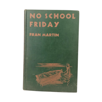 Vintage 1945 No School Friday, Fran Martin, Hardcover Children's Book, Mid-Century Youth Story, Collectible Novel