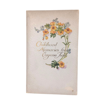 Vintage Eugene Field Poetry Book, Childhood Memories from Cupples & Leon, Children's Poems, Decorative Floral Book for Nursery Decor