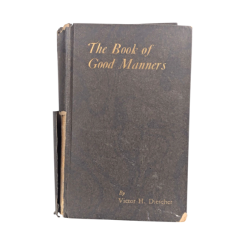 Antique 1923 The Book of Good Manners by Victor Diescher, Roaring 20s Etiquette Hardcover, Social Culture History, Dark Academia Shelf Decor
