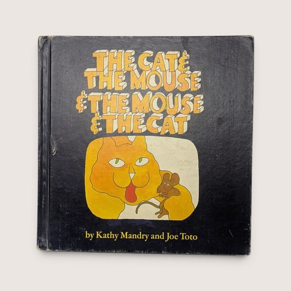 Vintage 1972 hardcover children book The Cat and the Mouse by Kathy Mandry and Joe Toto with cat illustration