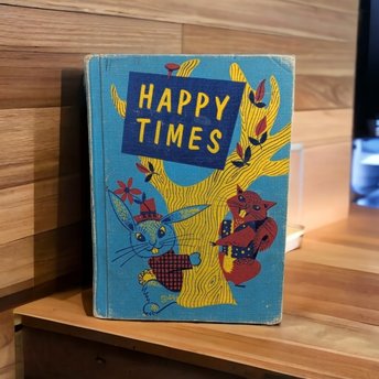 Vintage 1954 'Happy Times School Reader' Children's Book