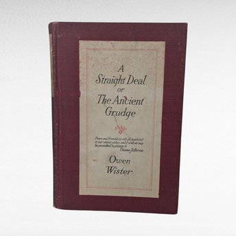 1920 Owen Wister A Straight Deal or The Ancient Grudge, Hardcover Book, Antique Book, American West Literature
