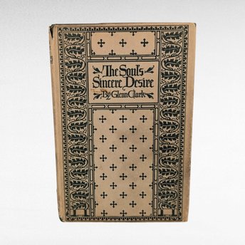 1946 The Soul's Sincere Desire by Glenn Clark | Hardcover Book | Religious & Inspirational | Vintage Literature