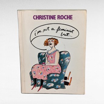 1985 "I'm Not a Feminist But..." Book | Christine Roche | Feminist Humor | Vintage Book | Gift for Feminists
