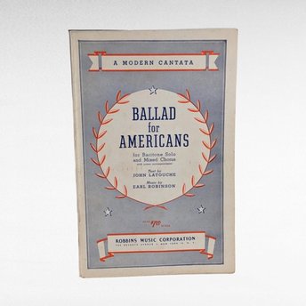 Vintage "Ballad for Americans" Sheet Music - Modern Cantata - Baritone & Chorus - Earl Robinson