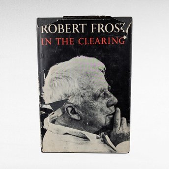 1962 Robert Frost In the Clearing Hardcover Book
