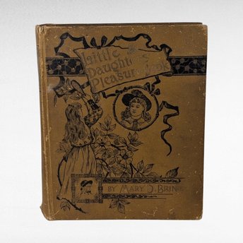 1891 Little Daughters Pleasure Book, Antique Children's Literature, Mary D. Brine, Illustrated Stories, Gift for Collector