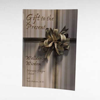 2002 Signed Wellderly Wisdom Book, Maryann Glasgow Softcover, Gift to the Present, Signed Author Copy, Inspirational Reading