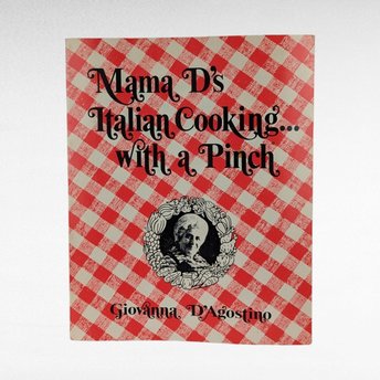 1974 Mama D's Italian Cooking with a Pinch, Signed Cookbook by Giovanna D'Agostino, Softcover