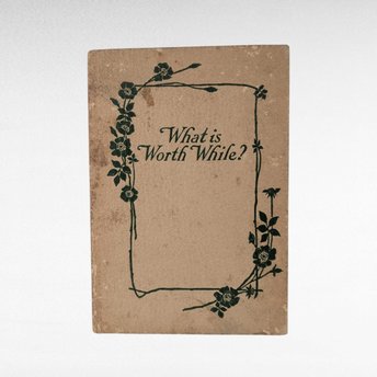 1920s Inspirational Book What is Worth While Anna Robertson Brown, Antique Softcover, Gift for Reader, Vintage Ephemera
