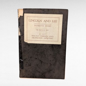 Vintage Lincoln and Lee Patriotic Story, Smith D Fry Softcover, Mount Vernon Arlington Cemetery Guide, US History Collector