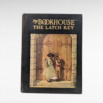 1921 My Bookhouse The Latch Key, Antique Children's Book, Olive Beaupre Miller, Collectible Illustrated Storybook
