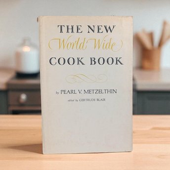 1939 The New World Wide Cook Book: Vintage International Recipes