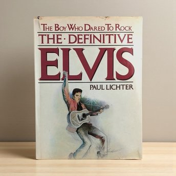1982 Elvis Biography: "The Boy Who Dared to Rock" by Paul Lichter