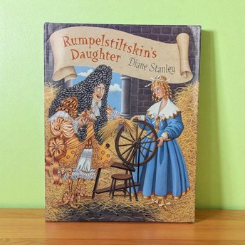 Rumpelstiltskin's Daughter Book: 1997 Diane Stanley Hardcover, Fairytale Illustration