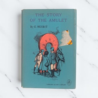Vintage 1960 The Story of the Amulet: E. Nesbit Looking Glass Library Edition