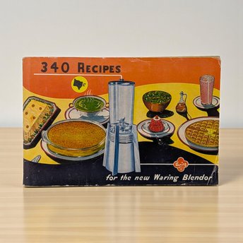Vintage 1947 Waring Blendor Cookbook: 340 Recipes Softcover Booklet