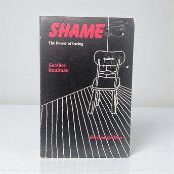 Vintage 1985 Shame The Power of Caring Softcover Book: Gershen Kaufman Psychology Revised Edition