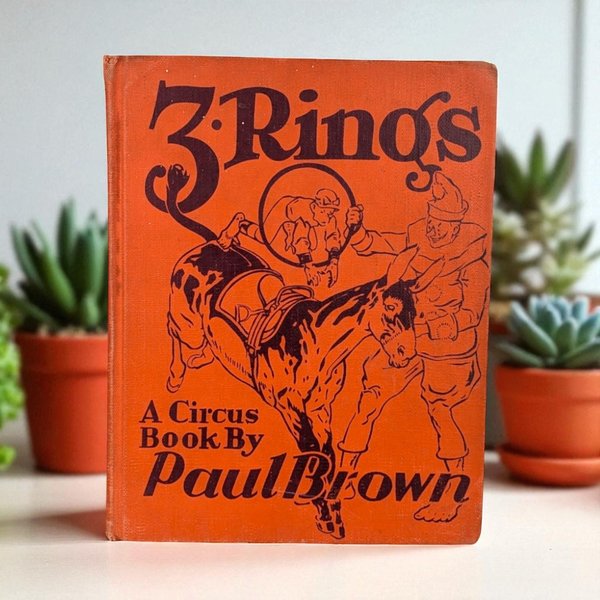 1938 3 Rings: A Circus Book Paul Brown Hardcover